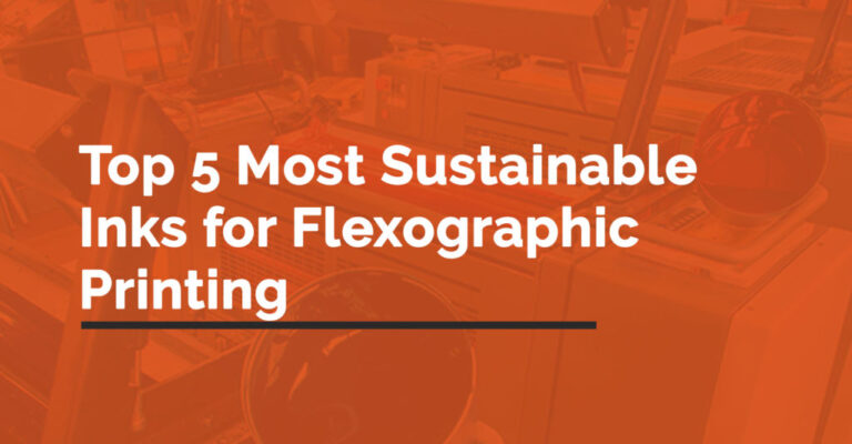 Top 5 Most Sustainable Inks for Flexographic Printing