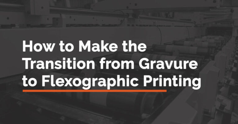How to Make the Transition from Gravure to Flexographic Printing